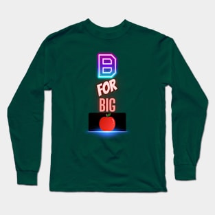 B for BIG Apple Long Sleeve T-Shirt